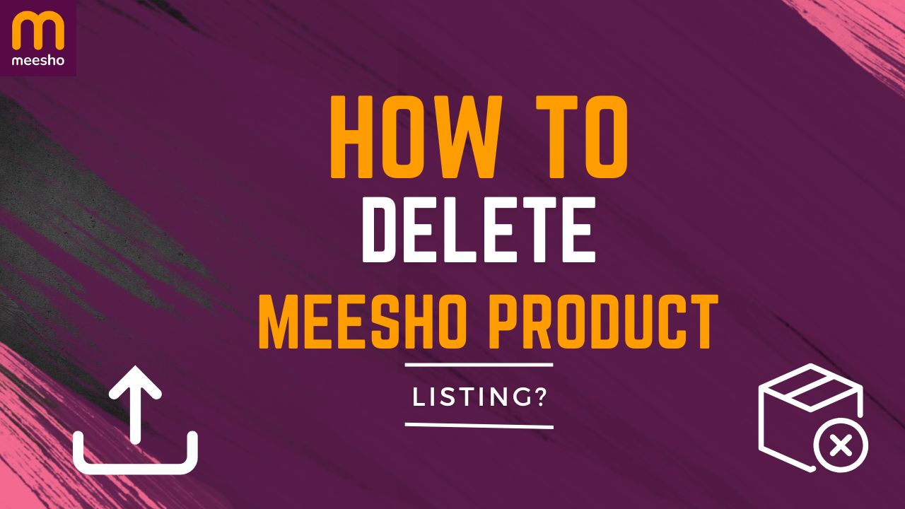 How to Delete Meesho Catalog (Product Listing)