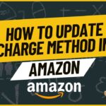 How to Update Your Charge Method in Amazon